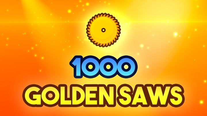 1,000 Golden Saws