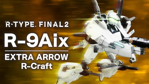 R-Type Final 2 - R-9Aix EXTRA ARROW R-Craft