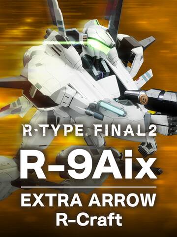 R-Type Final 2 - R-9Aix EXTRA ARROW R-Craft