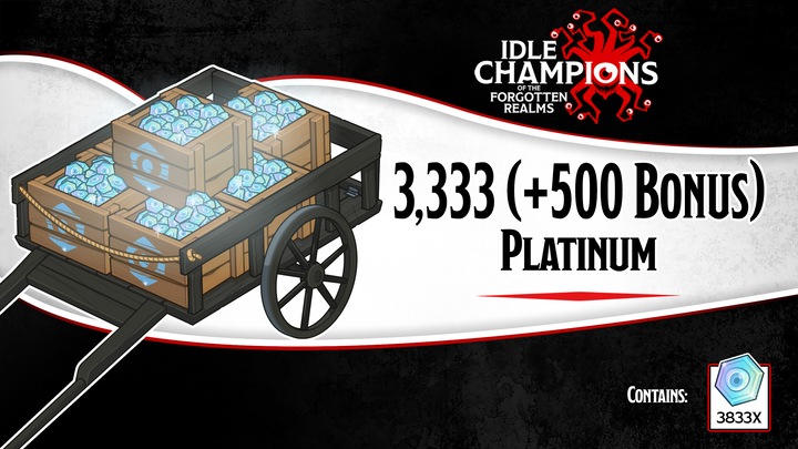 3,333 (+500 Bonus) Platinum