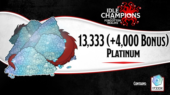 13,333 (+4,000 Bonus) Platinum