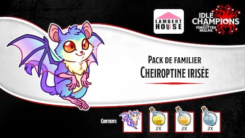 Pack de familier Cheiroptine irisée