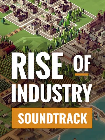 Rise of Industry: Soundtrack