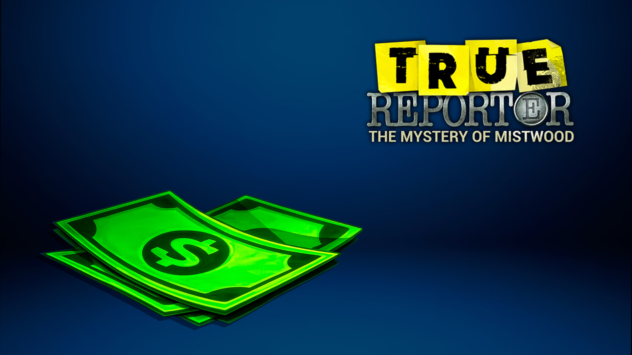 Banknotes [True Reporter] - Epic Games Store