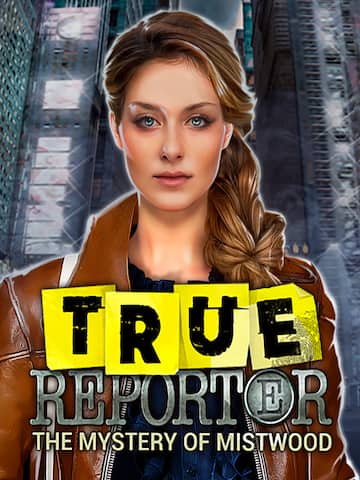 True Reporter. Hidden Mistwood
