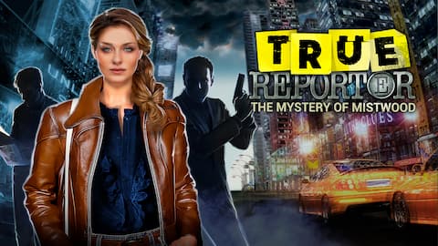 True Reporter. Hidden Mistwood