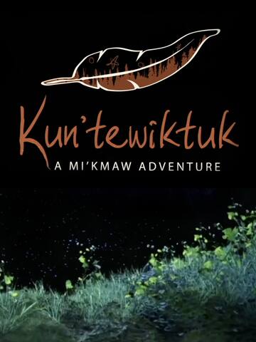Kun'tewiktuk: A Mi'kmaw Adventure