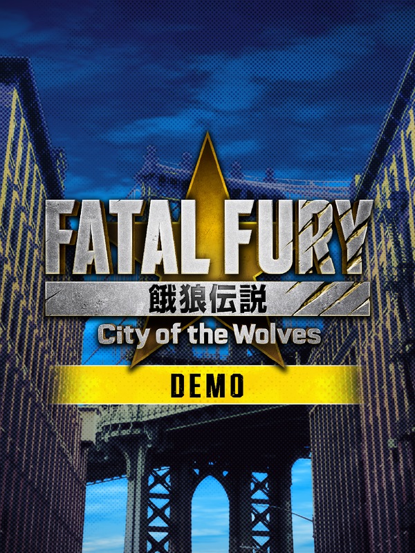 FATAL FURY: City of the Wolves - Demo Version -