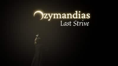 Ozymandias: Last Strive