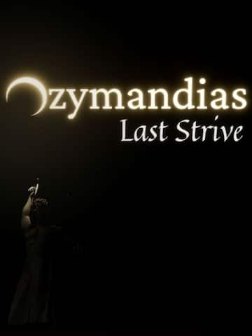 Ozymandias: Last Strive