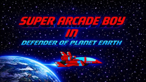 Super Arcade Boy in Defender of Planet Earth
