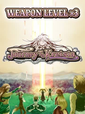Weapon Level x3 - Journey to Kreisia