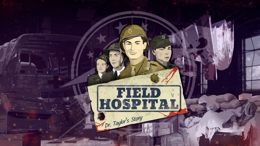 Field Hospital: Dr. Taylor's Story