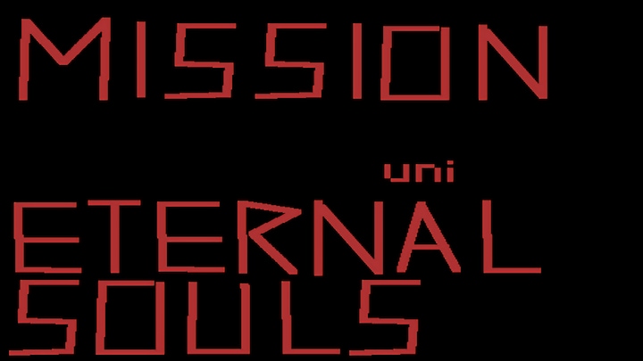 MISSION ETERNAL SOULS uni