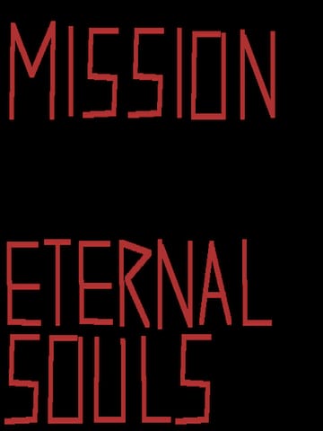 MISSION ETERNAL SOULS