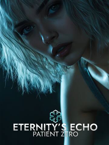 Eternity's Echo: Patient Zero