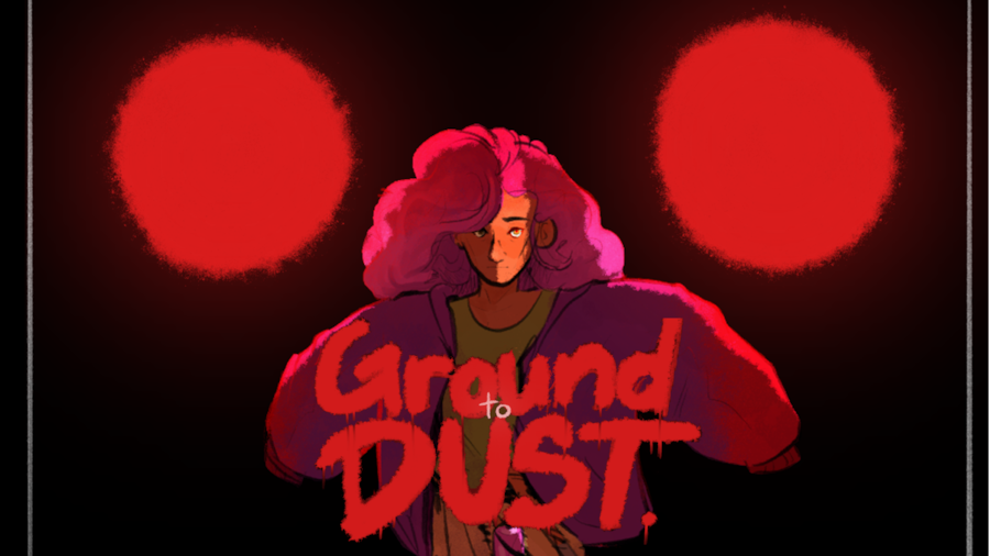 Ground to Dust