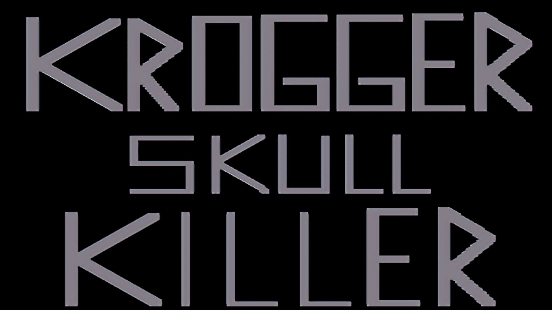 Krogger Skull Killer
