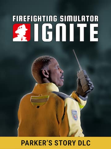 Firefighting Simulator: Ignite - Parker's Story DLC