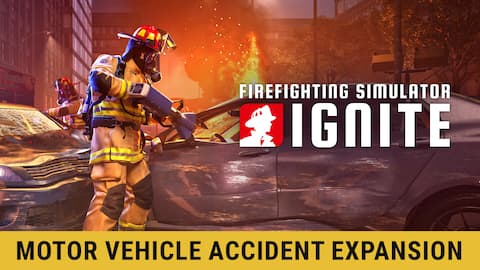 Firefighting Simulator: Ignite: Motor Vehicle Accident Expansion