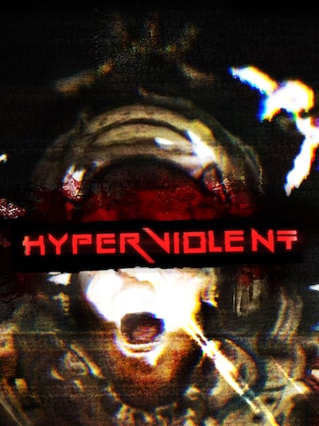 HYPERVIOLENT