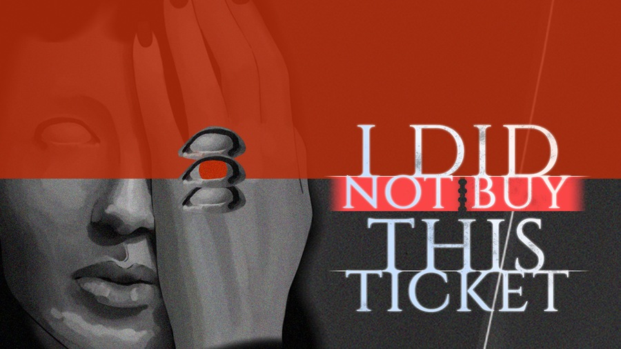 I Did Not Buy This Ticket