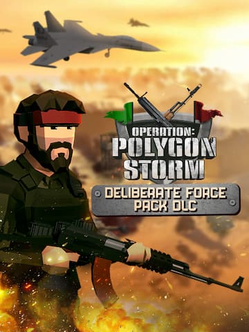 Operation: Polygon Storm - Deliberate Force Pack DLC