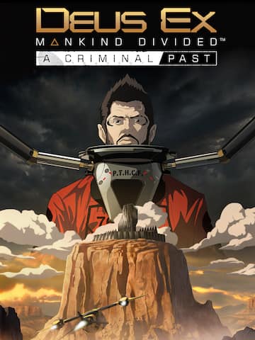 Deus Ex: Mankind Divided - A Criminal Past