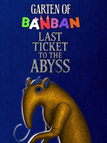 Garten of Banban: Last Ticket to the Abyss
