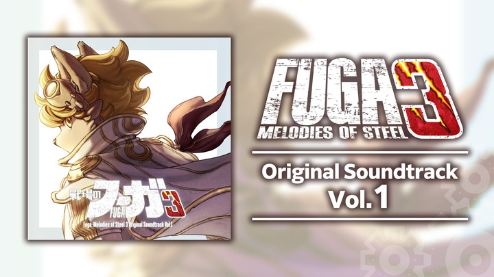 Fuga: Melodies of Steel 3 OST Vol. 1