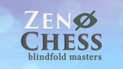 Zen Chess: Blindfold Masters