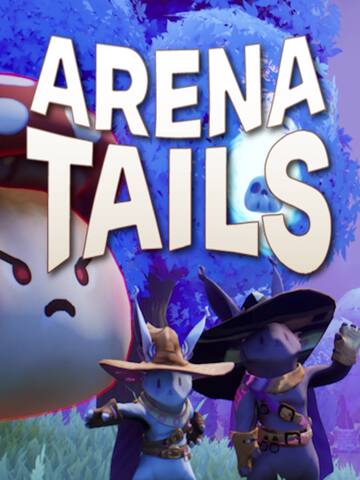 Arena Tails