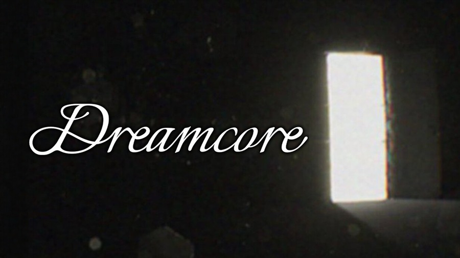 Dreamcore