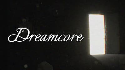 Dreamcore