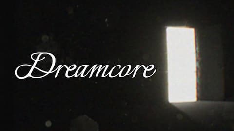 Dreamcore