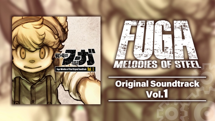 Fuga: Melodies of Steel OST Vol. 1