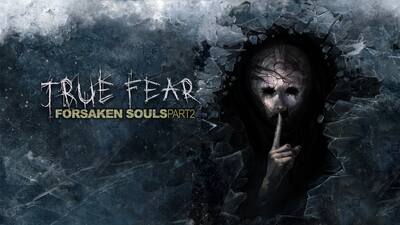 True Fear: Forsaken Souls Part 2