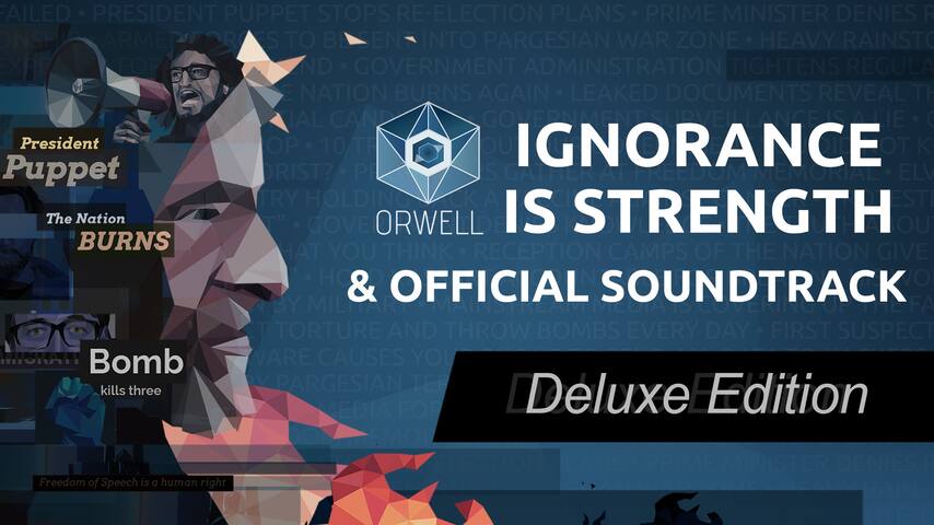Orwell: Ignorance Is Strength Deluxe Edition PC game deal