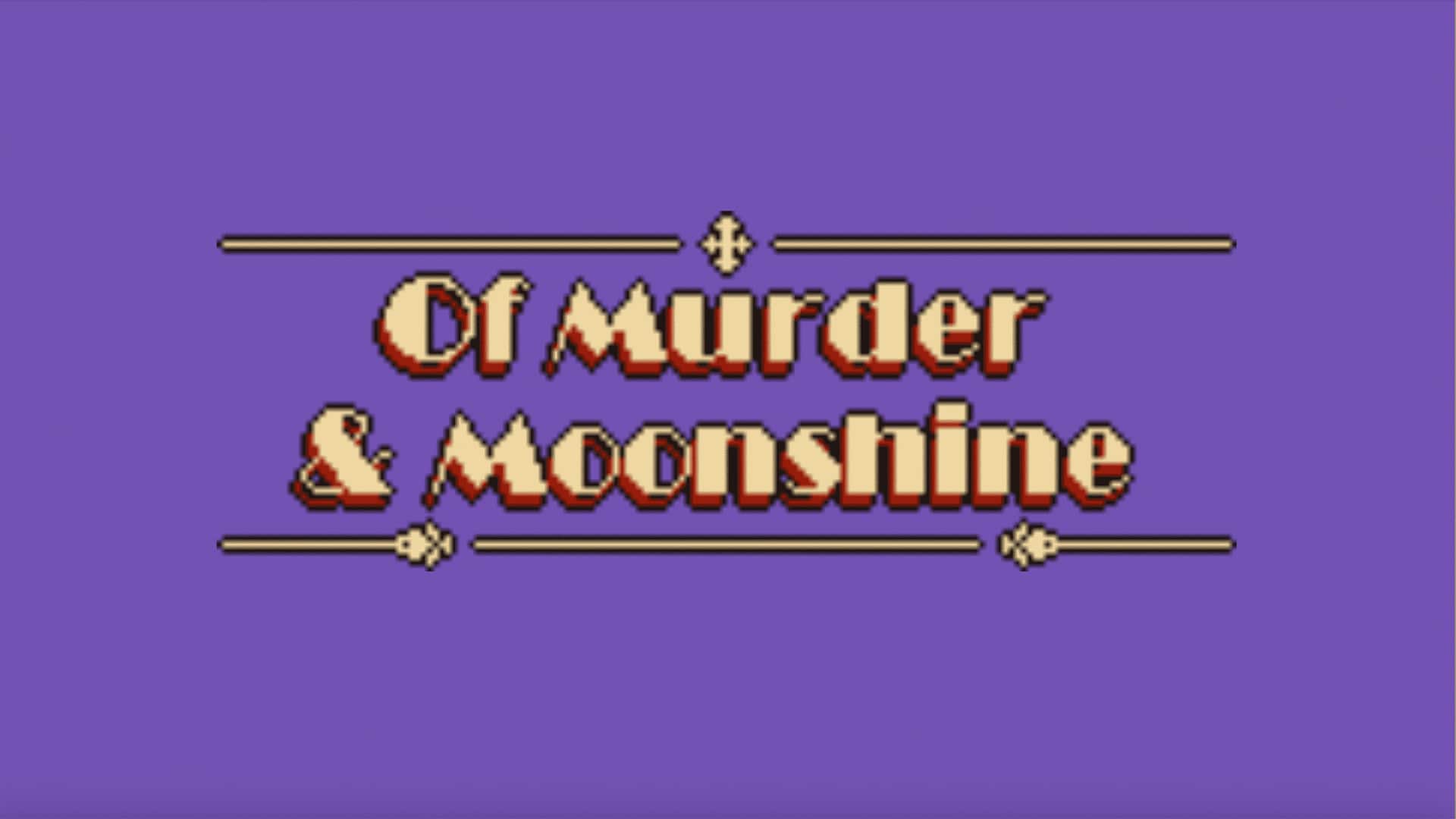 Of Murder and Moonshine