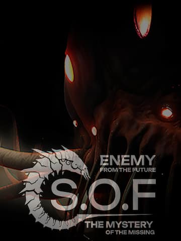 SOF: Enemy from the future - The Mystery of the Missing