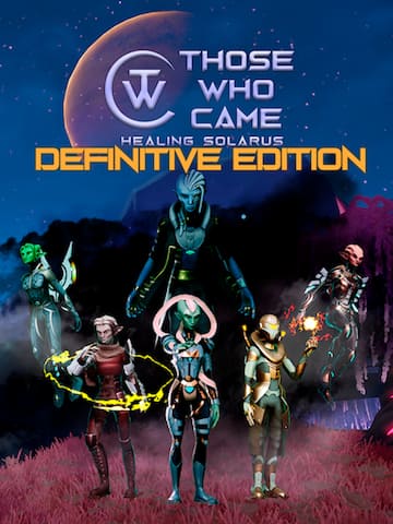 Those who Came:Healing Solarus - Definitive Edition