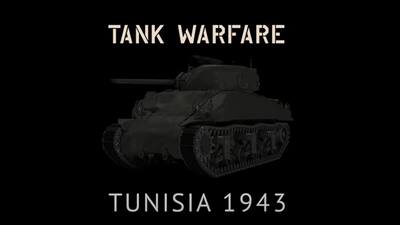 Tank Warfare -  Tunisia 1943