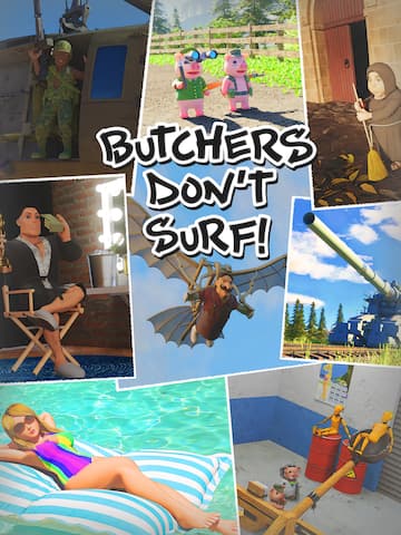 Butchers Don't Surf!