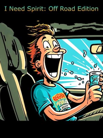 I Need Spirit! Off-Road Edition