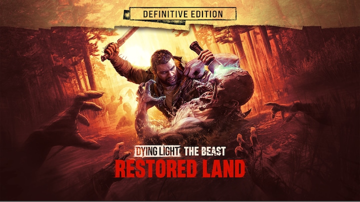 Dying Light: The Beast Restored Land Definitive Edition
