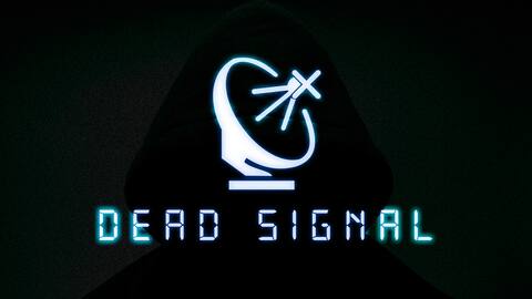 Dead Signal