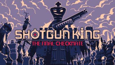 Shotgun King: The Final Checkmate