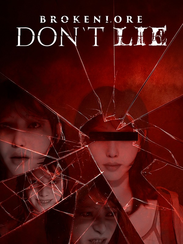 BrokenLore: DON'T LIE