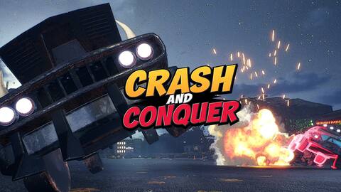 Crash and Conquer