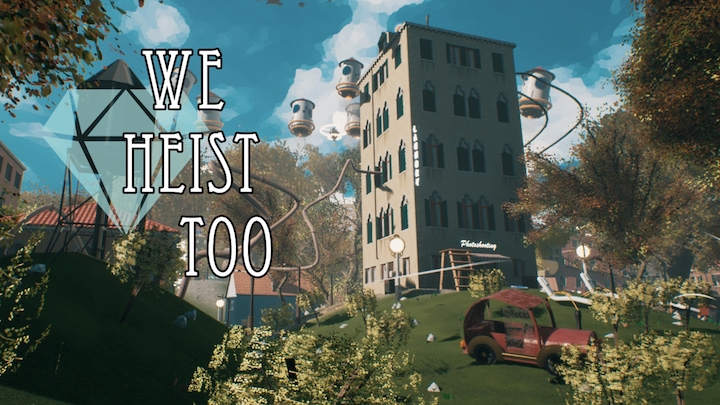 We Heist Too